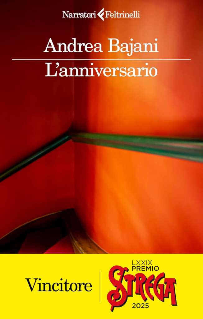 L'Anniversario Andrea Bajani Premio Strega 2025