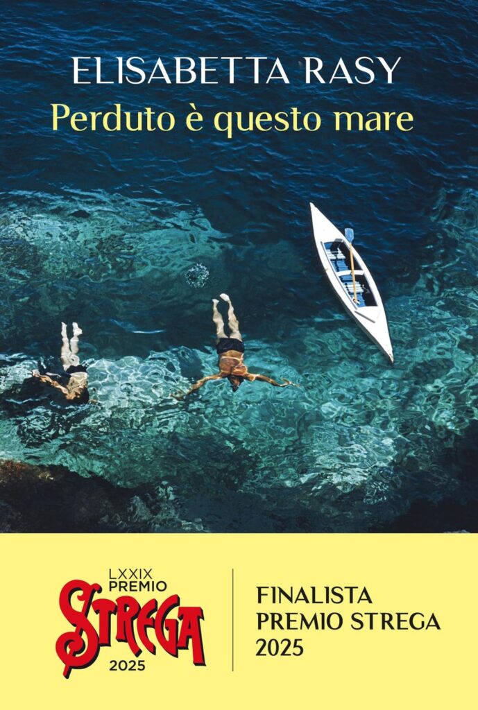 Elisabetta Rasy Perduto è questo mare Finalista Premio Strega 2025